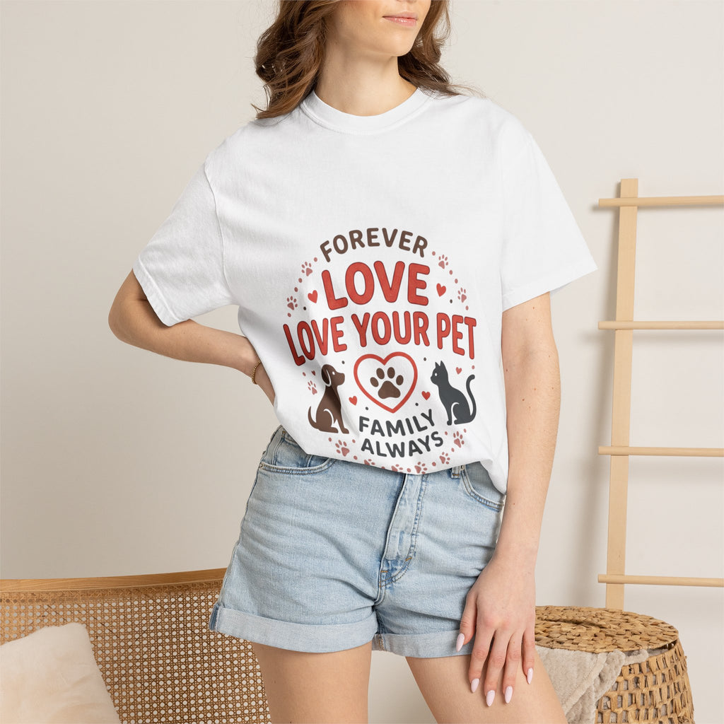 Love Your Pet T-Shirt — "Forever Love, Family Always" Pet Lover Tee - Sculpted Heritage