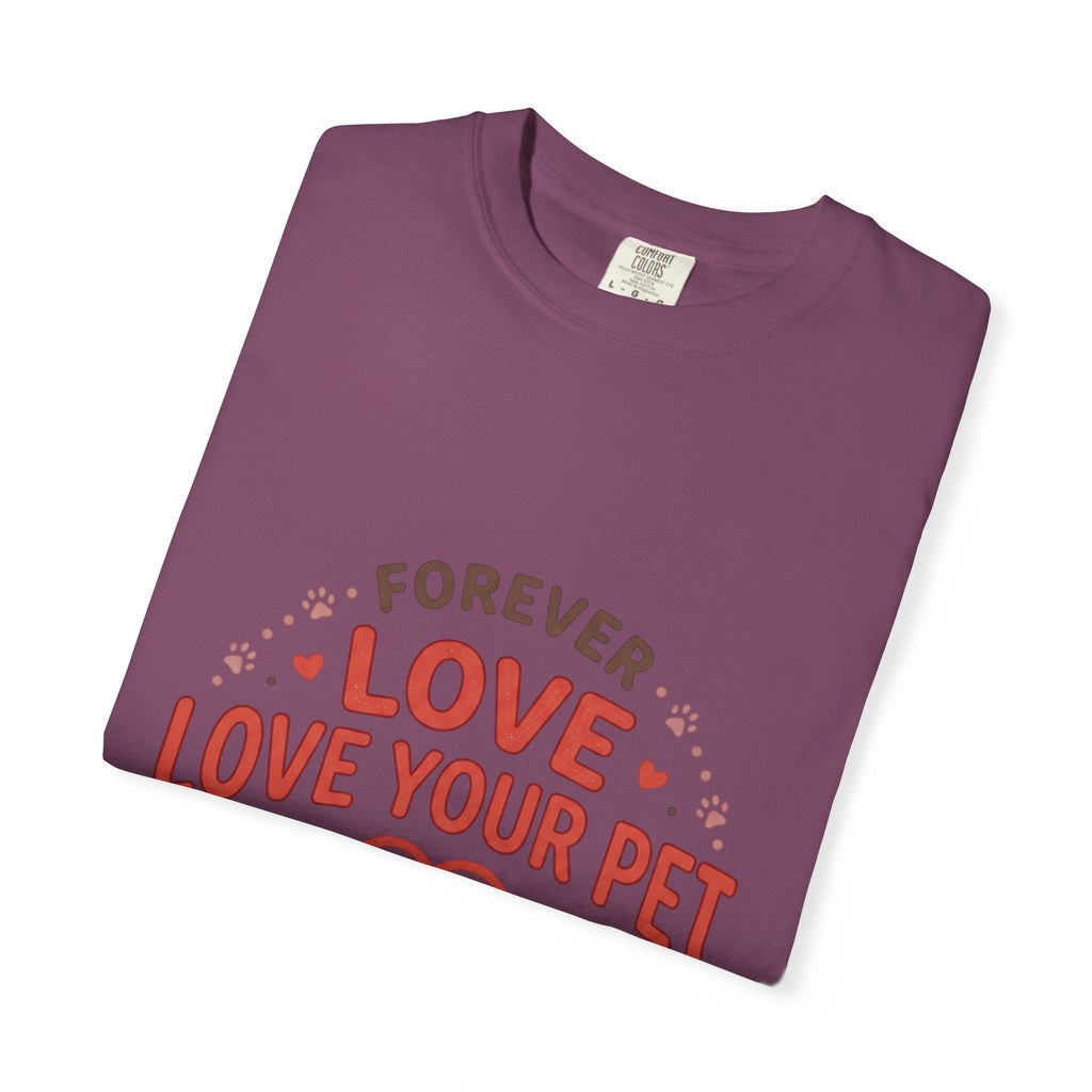 Love Your Pet T-Shirt — "Forever Love, Family Always" Pet Lover Tee - Sculpted Heritage