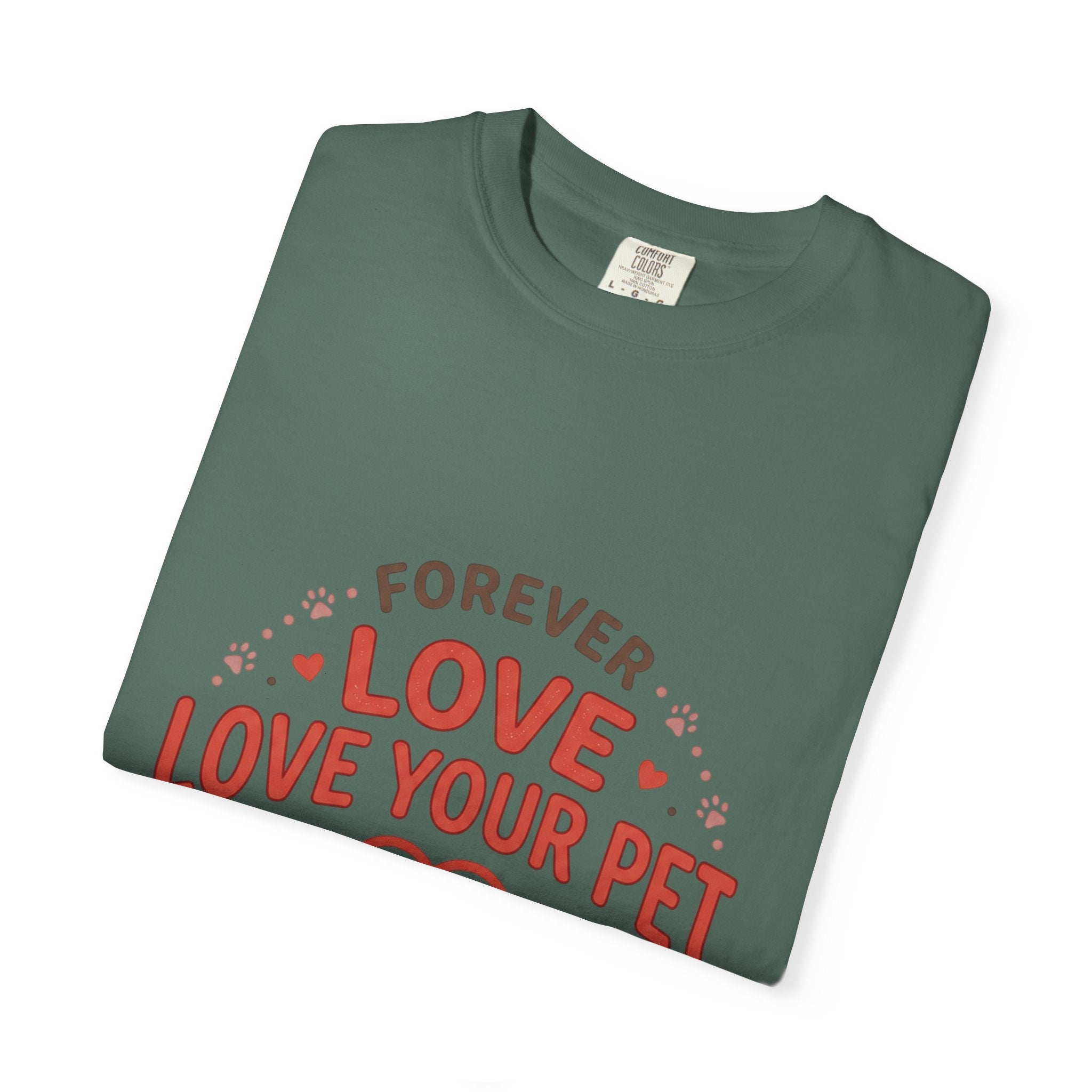Love Your Pet T-Shirt — "Forever Love, Family Always" Pet Lover Tee - Sculpted Heritage