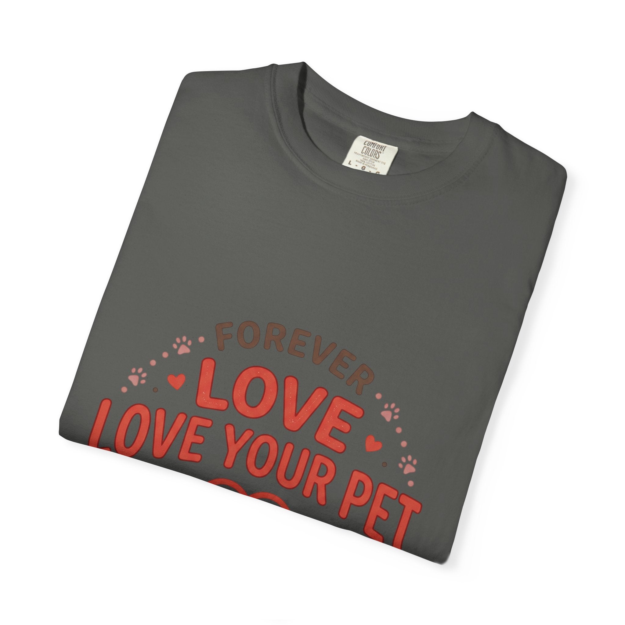 Love Your Pet T-Shirt — "Forever Love, Family Always" Pet Lover Tee - Sculpted Heritage