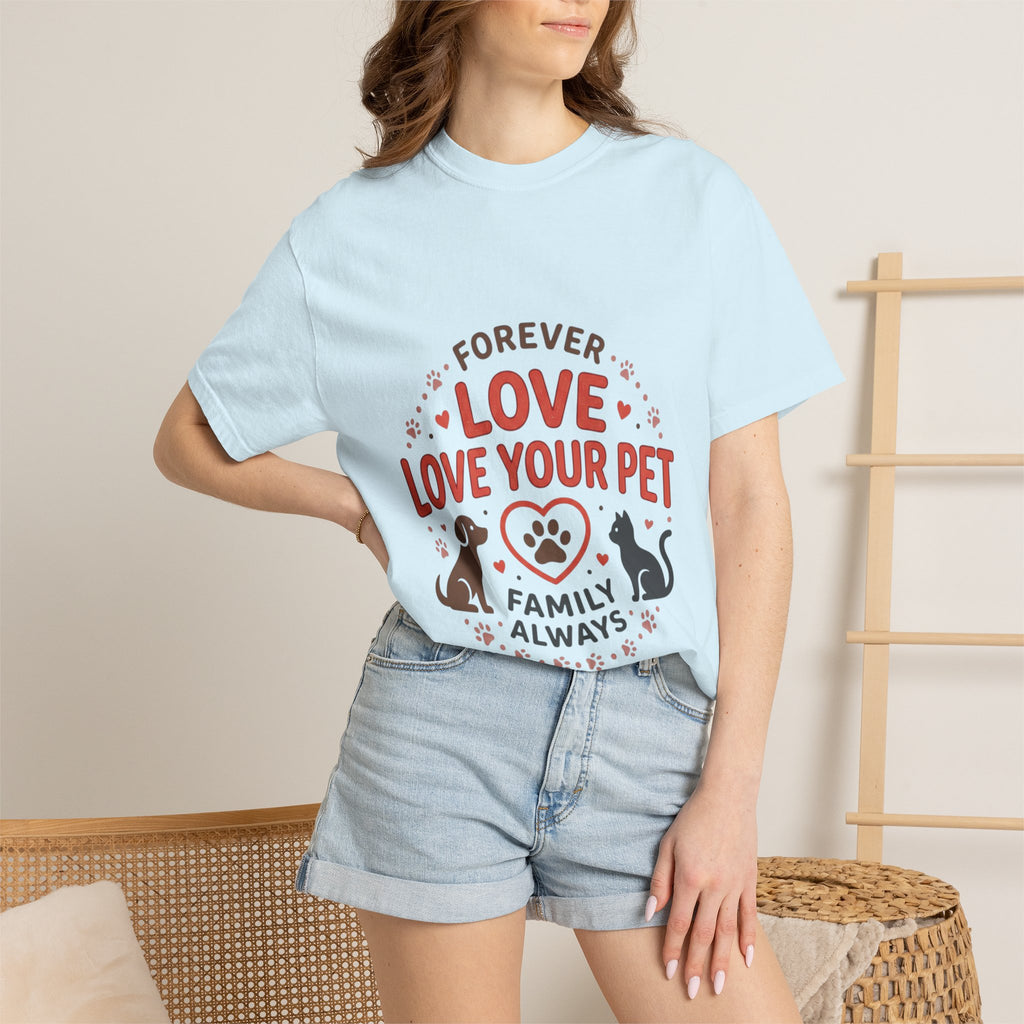Love Your Pet T-Shirt — "Forever Love, Family Always" Pet Lover Tee - Sculpted Heritage