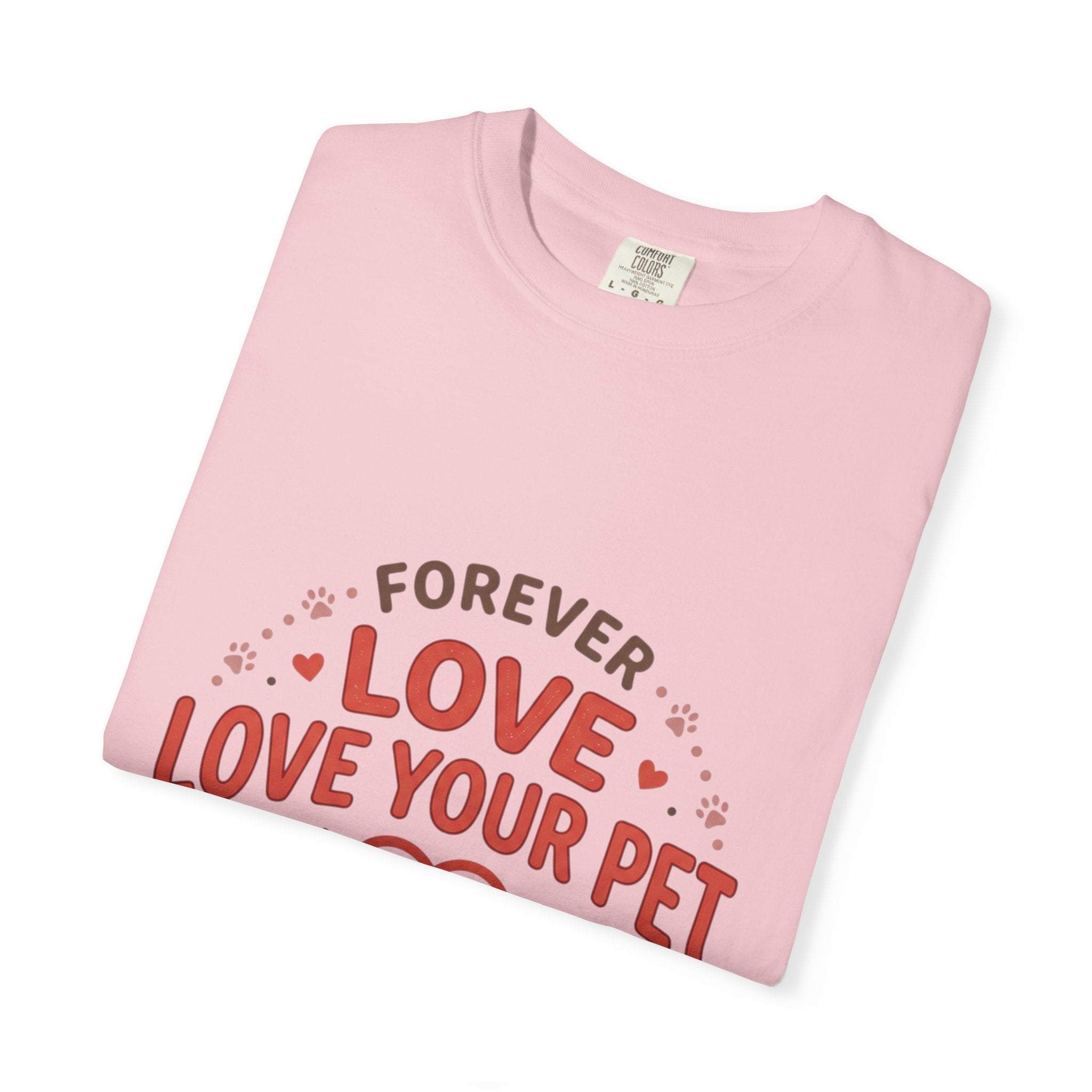 Love Your Pet T-Shirt — "Forever Love, Family Always" Pet Lover Tee - Sculpted Heritage
