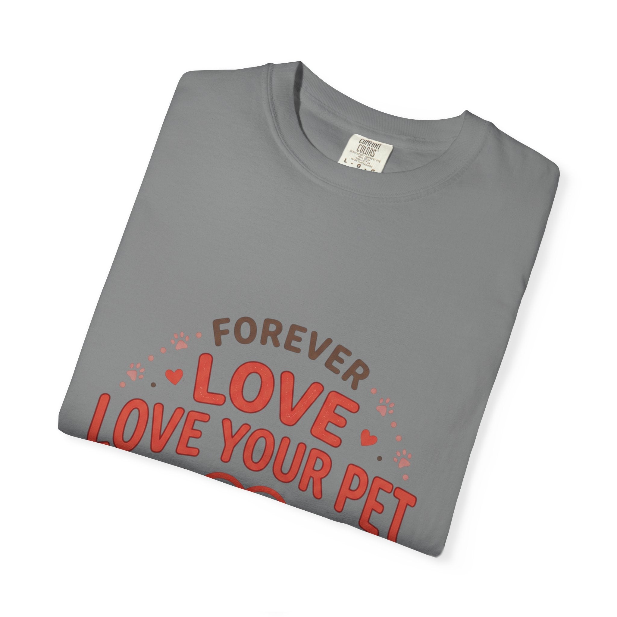 Love Your Pet T-Shirt — "Forever Love, Family Always" Pet Lover Tee - Sculpted Heritage